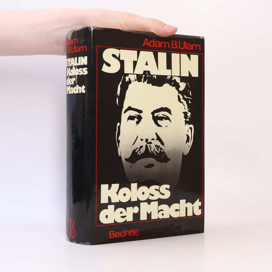 Adam Ulam Stalin, Koloss der Macht