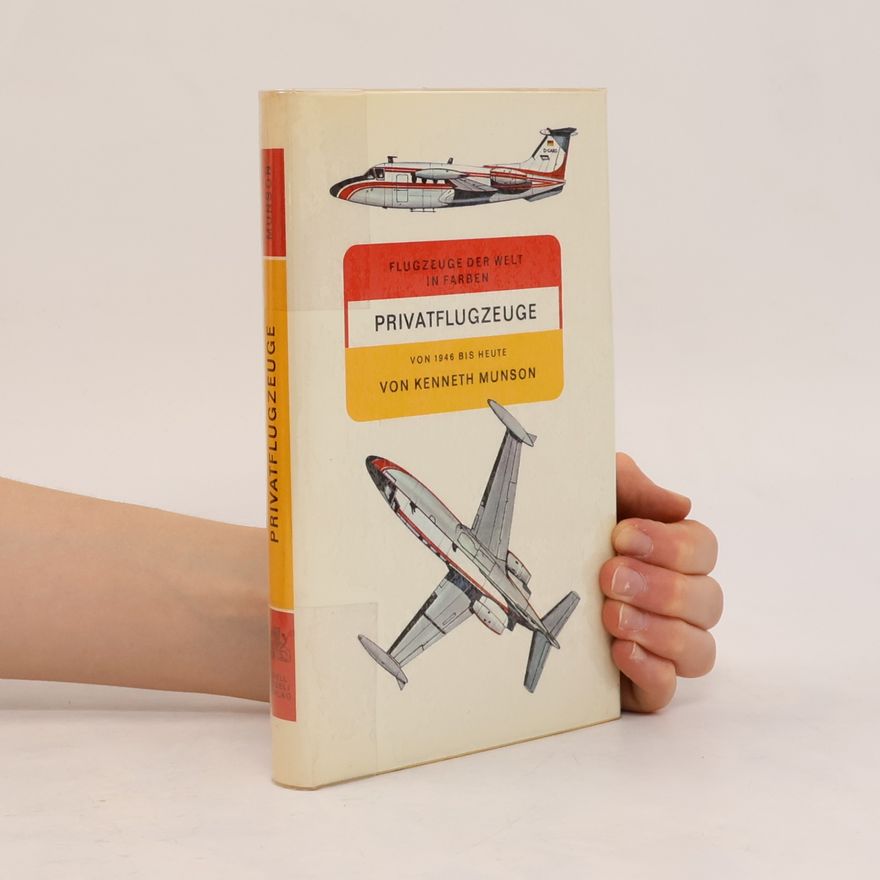 Kenneth Munson Flugzeuge der Welt in Farben. Privatflugzeuge