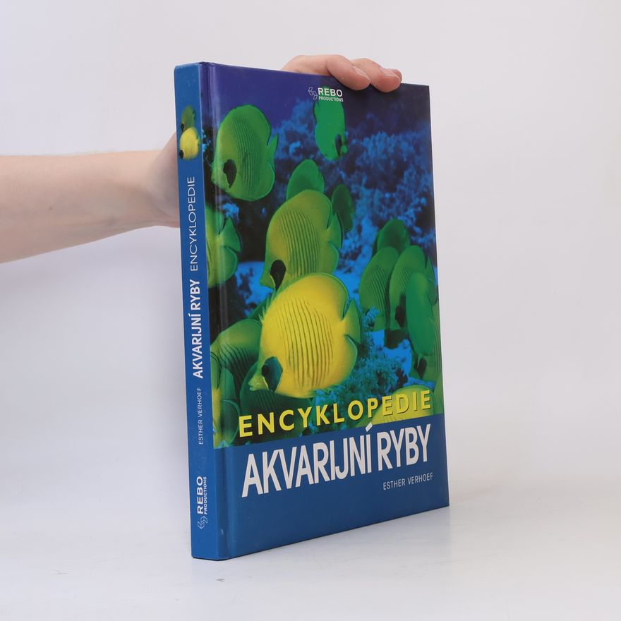 Esther Verhoef Akvarijní ryby: encyklopedie