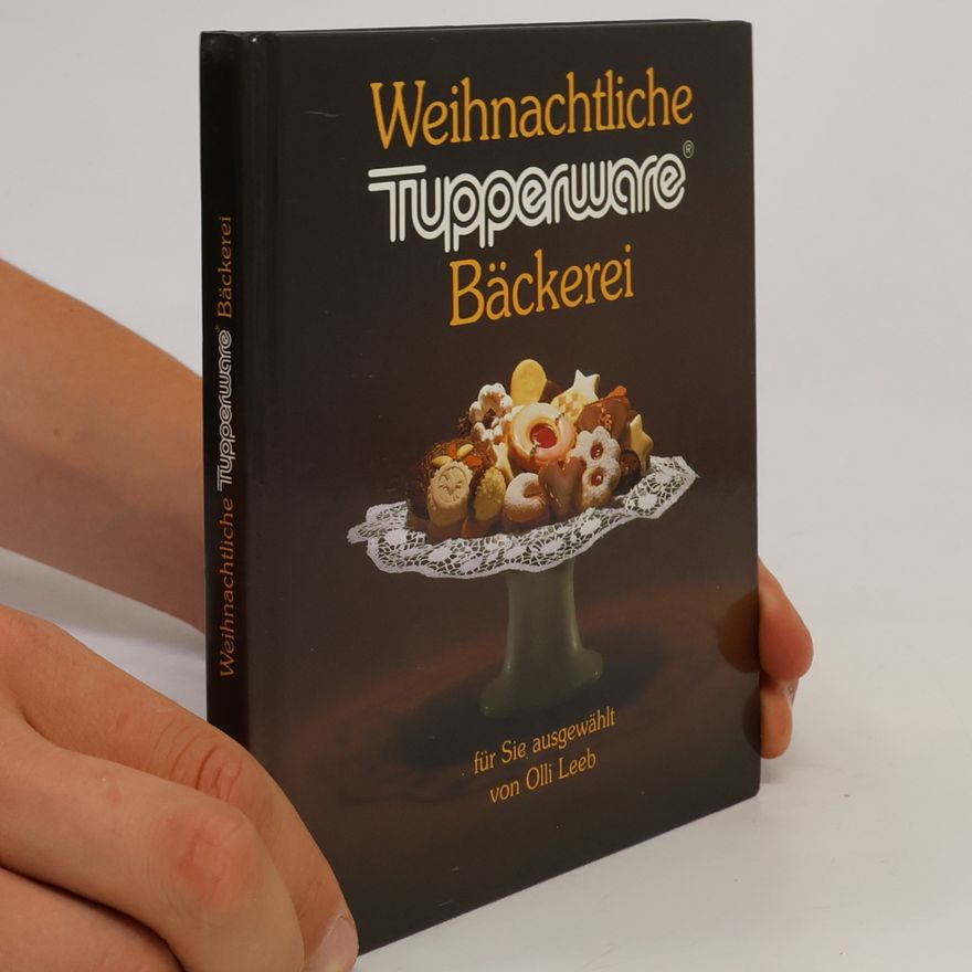Kolektív autorov Weihnachtliche Tupperware Bäckerei