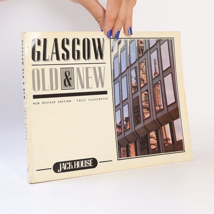 Jack House Glasgow Old and New