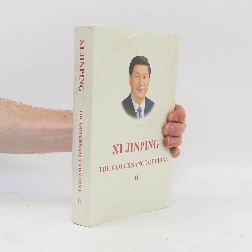 Xi Jinping Xi Jinping: The Governance of China II