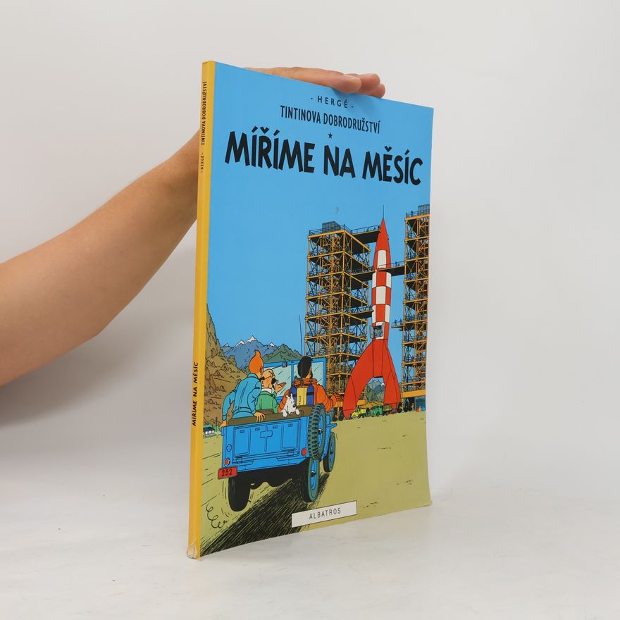 Hergé Míříme na Měsíc. Tintinova dobrodružství