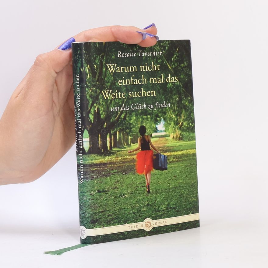 Rosalie Tavernier Warum nicht einfach mal das Weite suchen