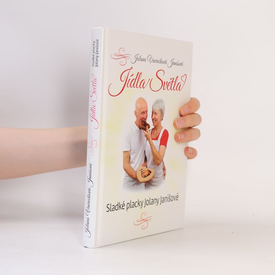 Jolana Janišová Jídla Světla - Sladké placky Jolany Janišové