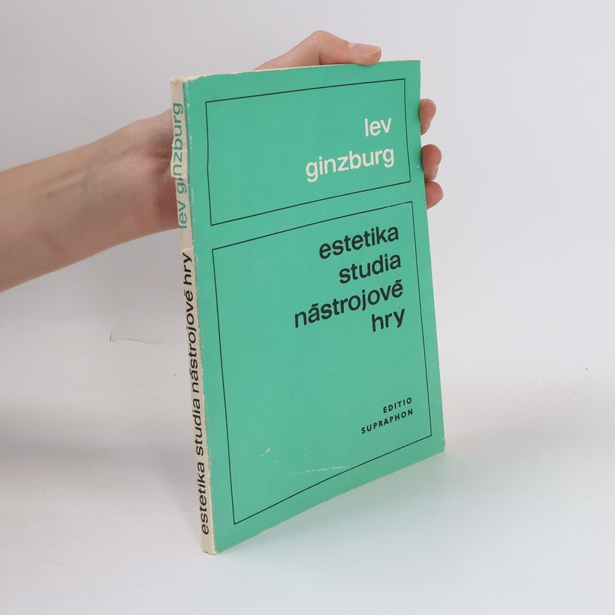 Ginzburg Lev Estetika studia nástrojové hry