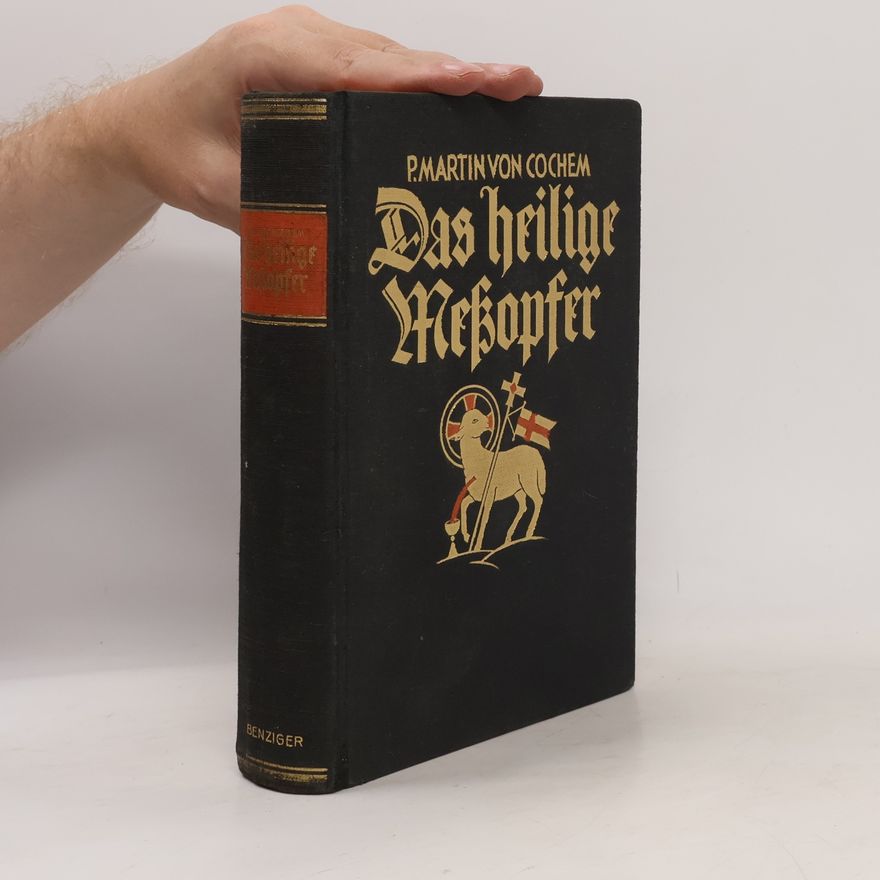 P. Martin von Cochem Das heilige Meßopfer