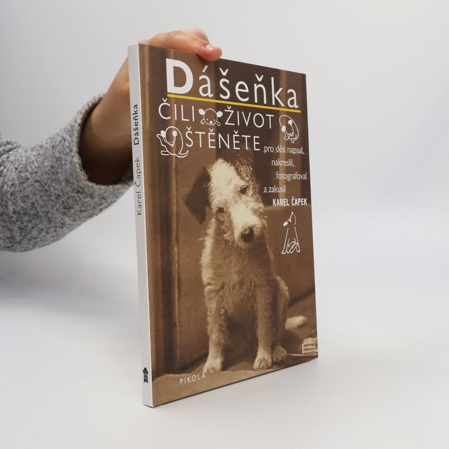 Karel Čapek Dášeňka čili Život štěněte