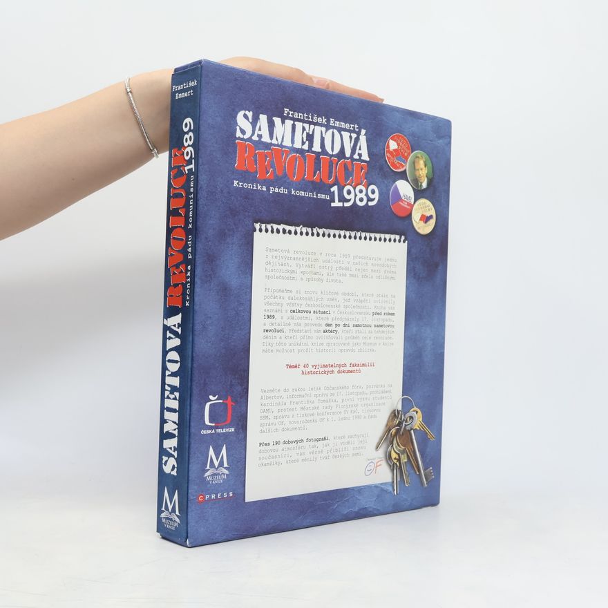 František Emmert Sametová revoluce: Kronika pádu komunismu 1989