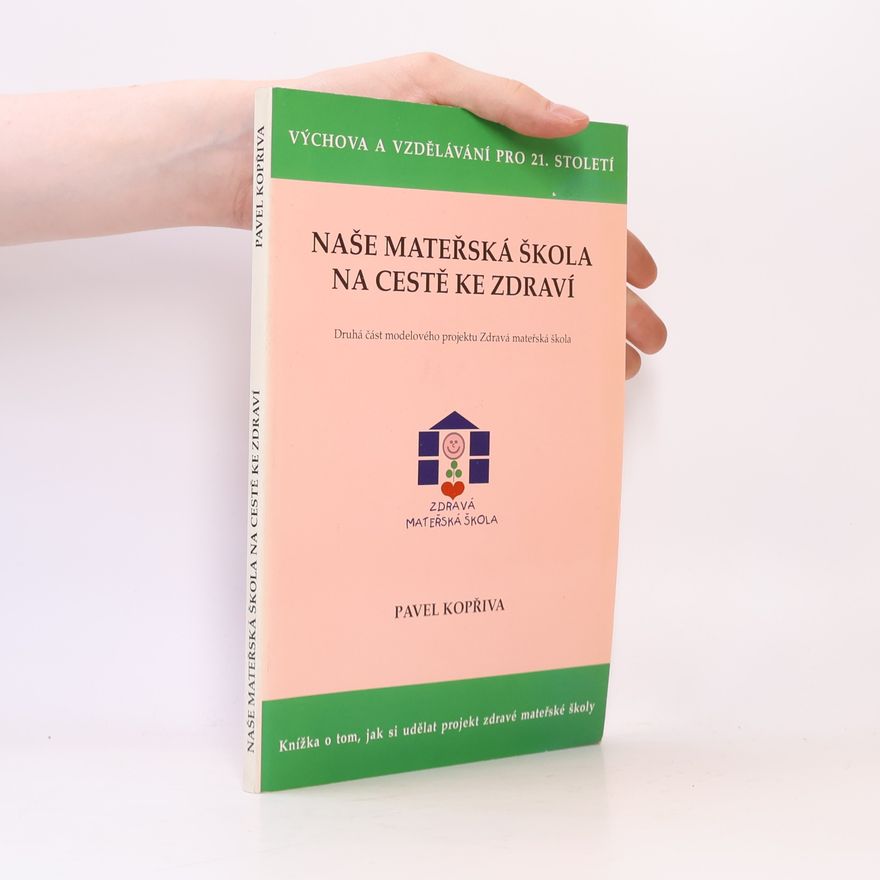 Pavel Kopřiva Naše mateřská škola na cestě ke zdraví
