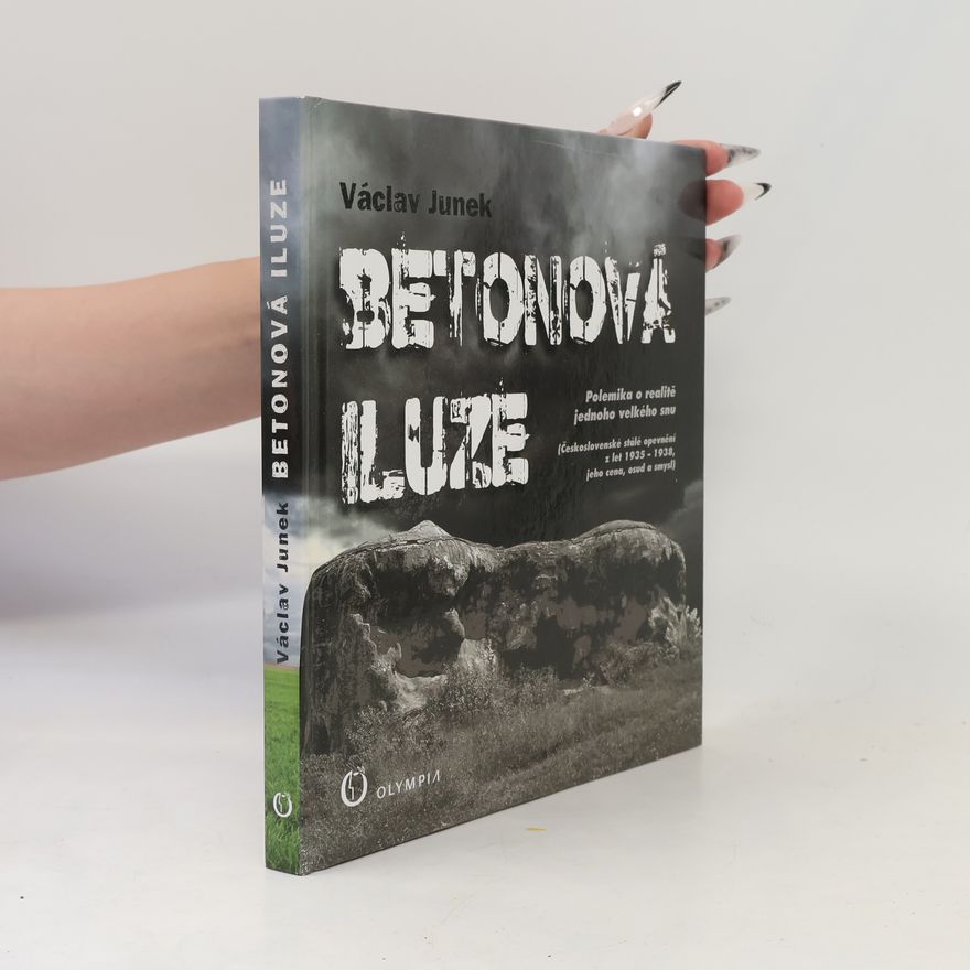 Václav Junek Betonová iluze. Polemika o realitě jednoho velkého snu