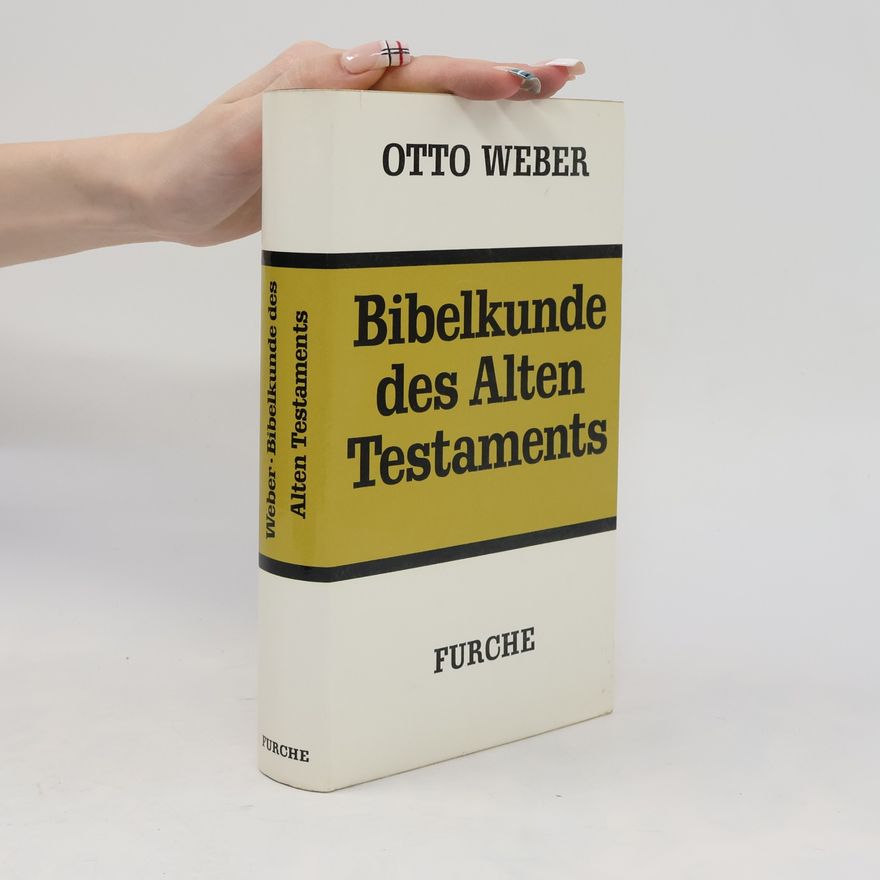 Otto Weber Bibelkunde des Alten Testaments