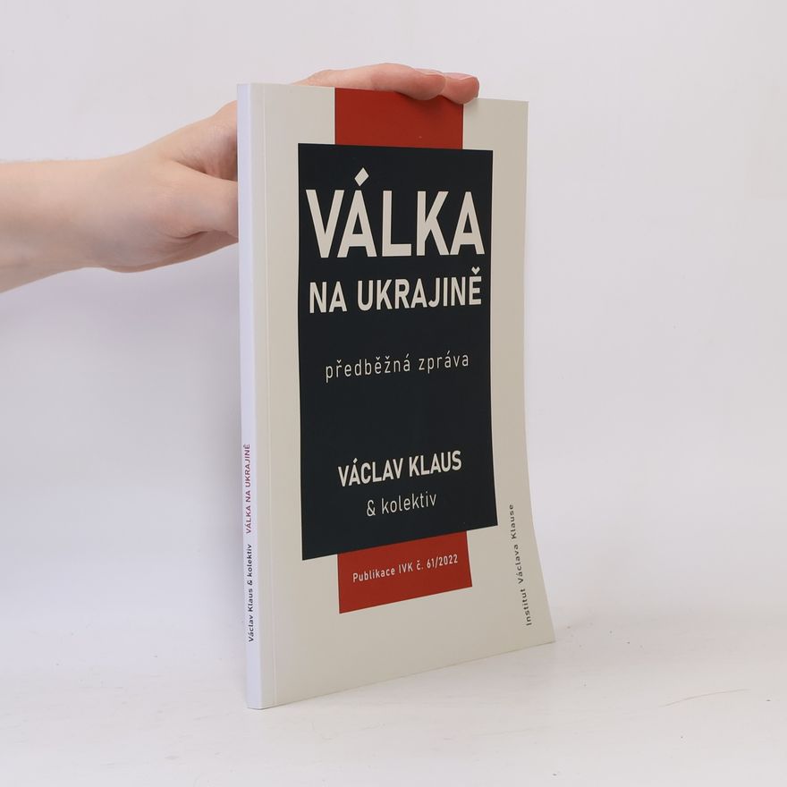 Václav Klaus Válka na Ukrajině : předběžná zpráva