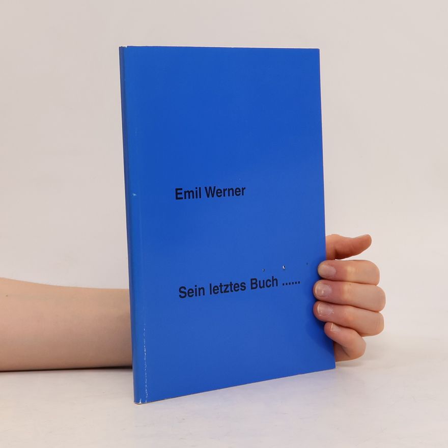 Emil Werner Sein letztes Buch
