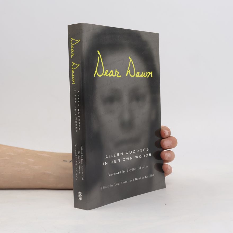 Aileen Wuornos Dear Dawn