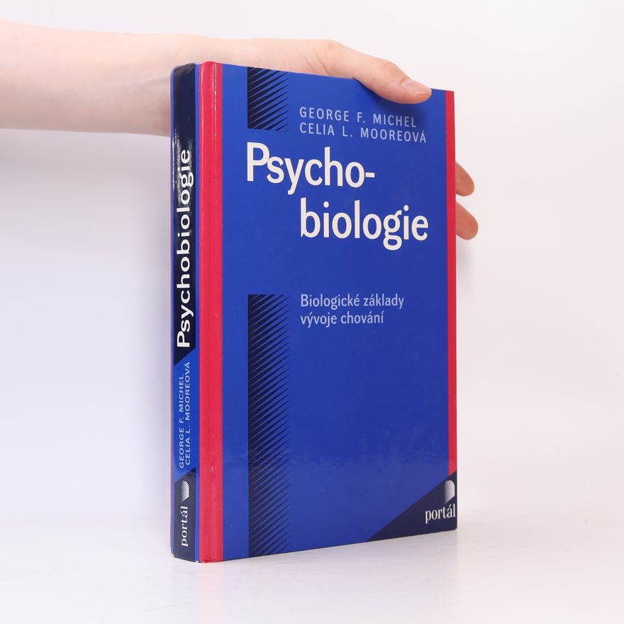 Celia L. Moore Psycho-biologie : biologické základy vývoje chování