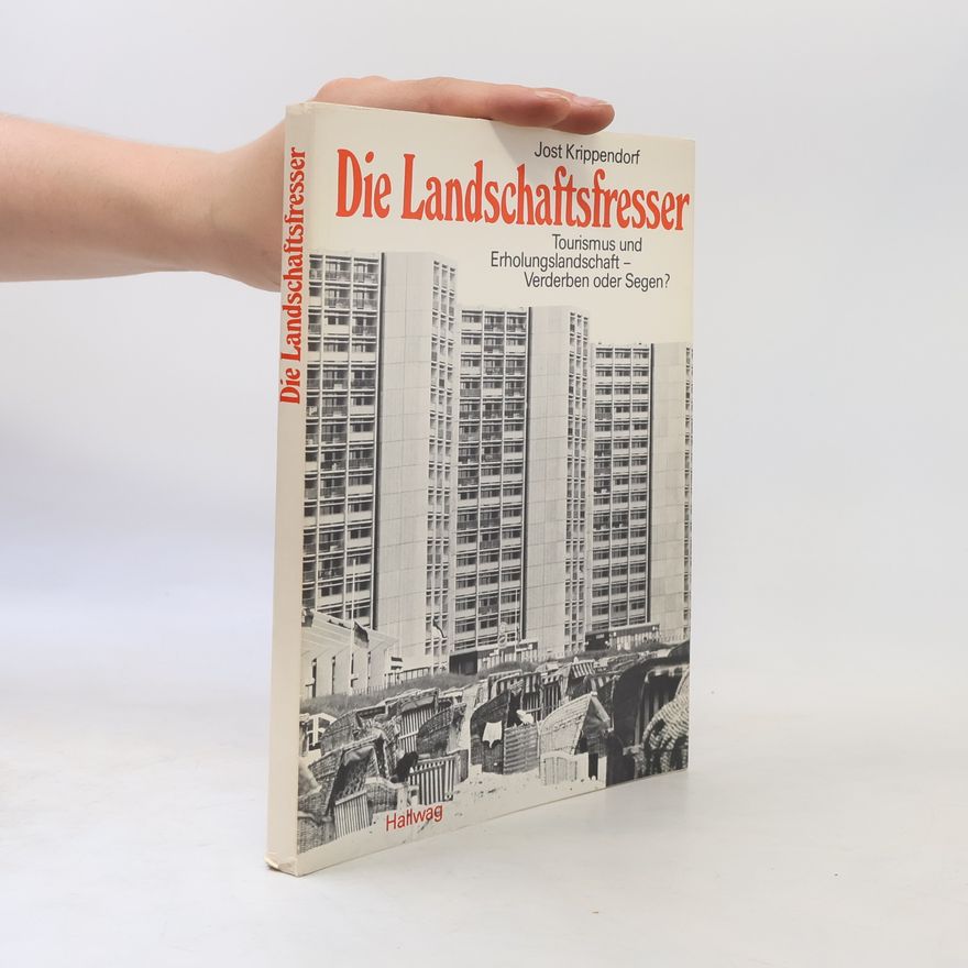 Jost Krippendorf De Landschaftsfresser