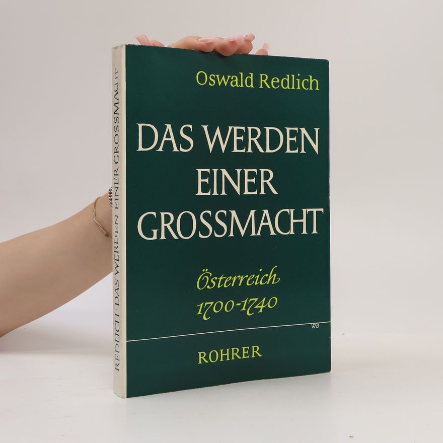 Oswald Redlich Das Werden einer Grossmacht