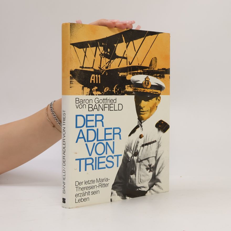 Gottfried von Banfield Der Adler von Triest
