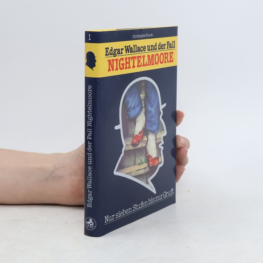 Christopher Knock Edgar Wallace und der Fall Nightelmoore