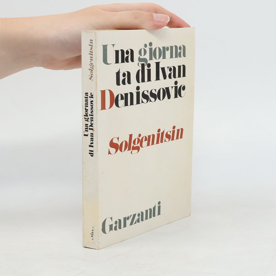 Alexander Issajewitsch Solschenizyn Una giornata di Ivan Denissovic