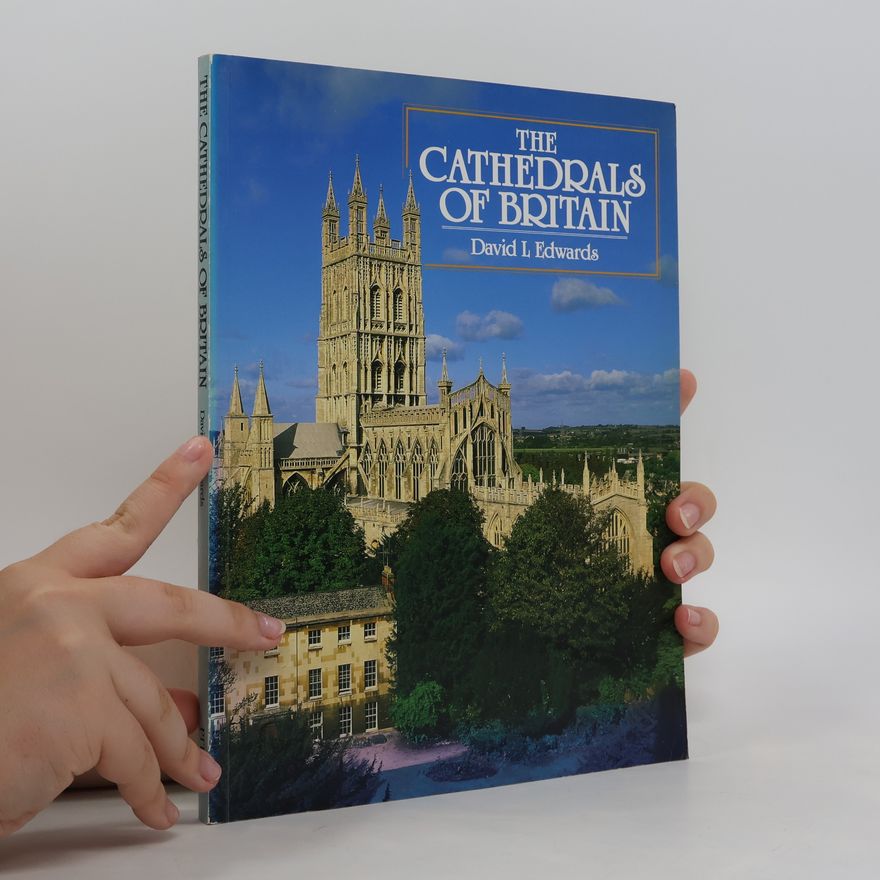 David Lloyd Edwards The Cathedrals of Britain