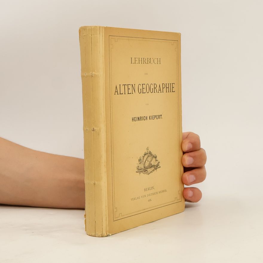 Heinrich Kiepert Lehrbuch der alten Geographie