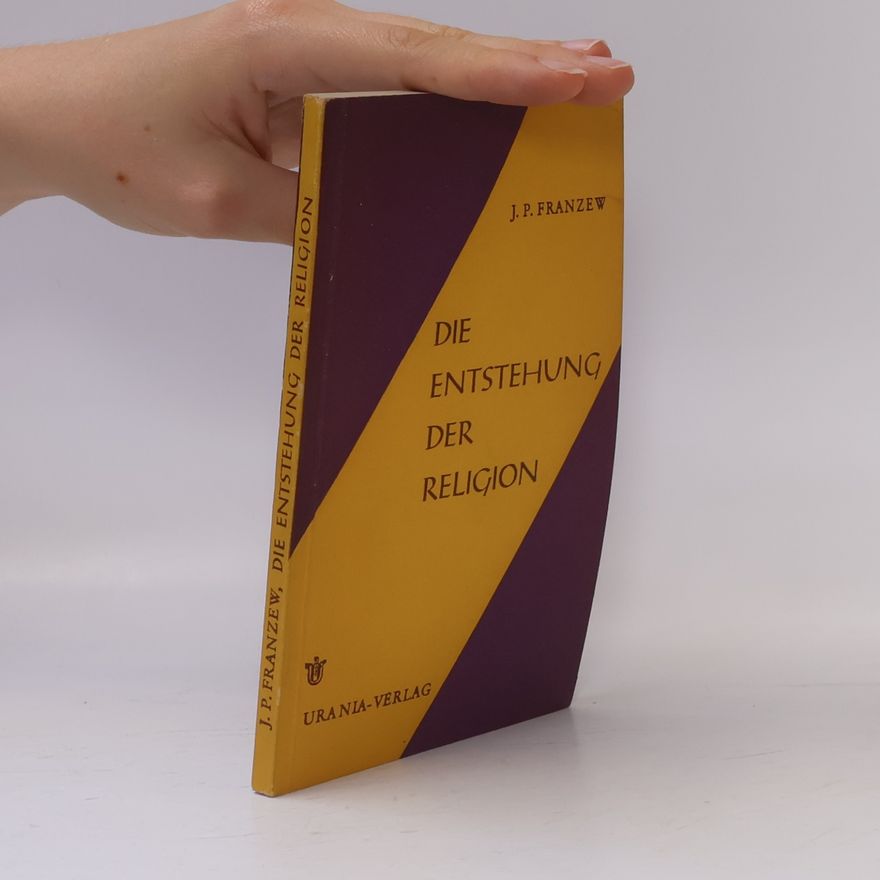 J. P. Franzew Die Entstehung der Religion