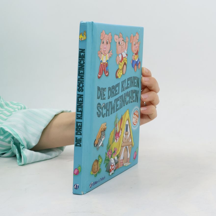 Autorenkollektiv Kleine Märchen Welt: Die drei kleinen Schweinchen