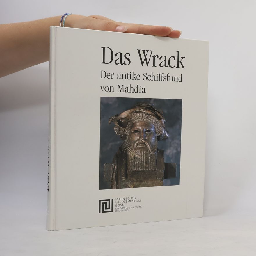 Autorenkollektiv Das Wrack 1. Der antike Schiffsfund von Mahdia