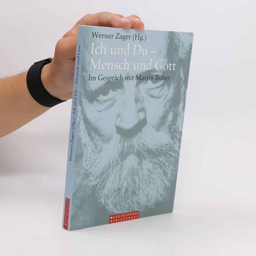 Werner Zager Ich und Du - Mensch und Gott