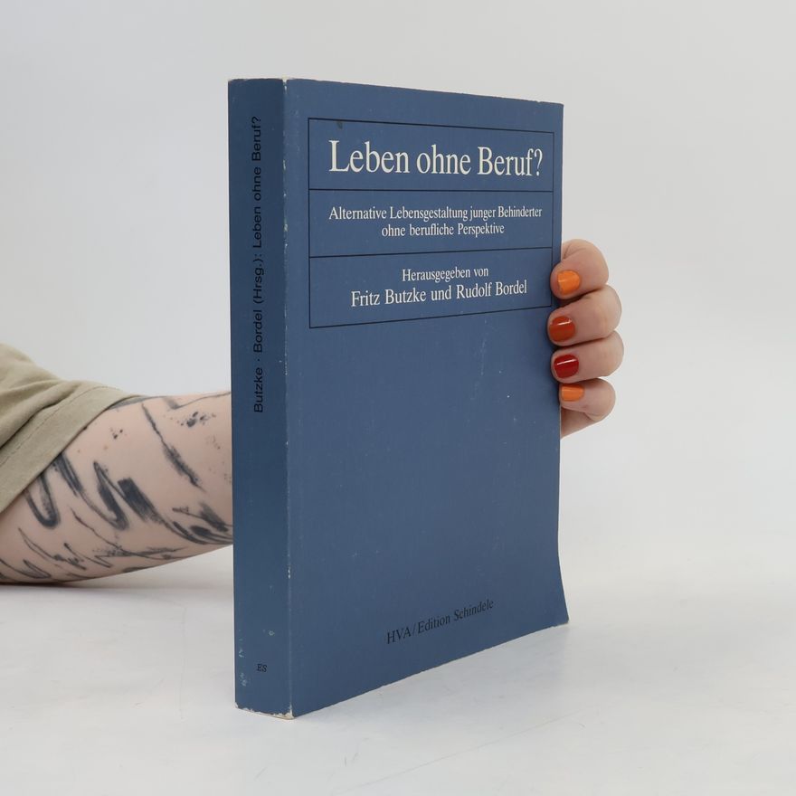 Rudolf Bordel Leben ohne Beruf?