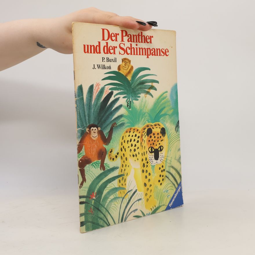 P. Buxil Der Panther und der Schimpanse