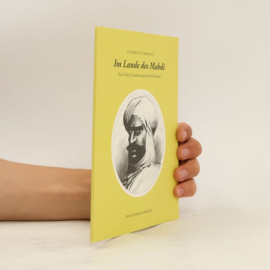 Ludger Lütkehaus Im Lande der Mahdi