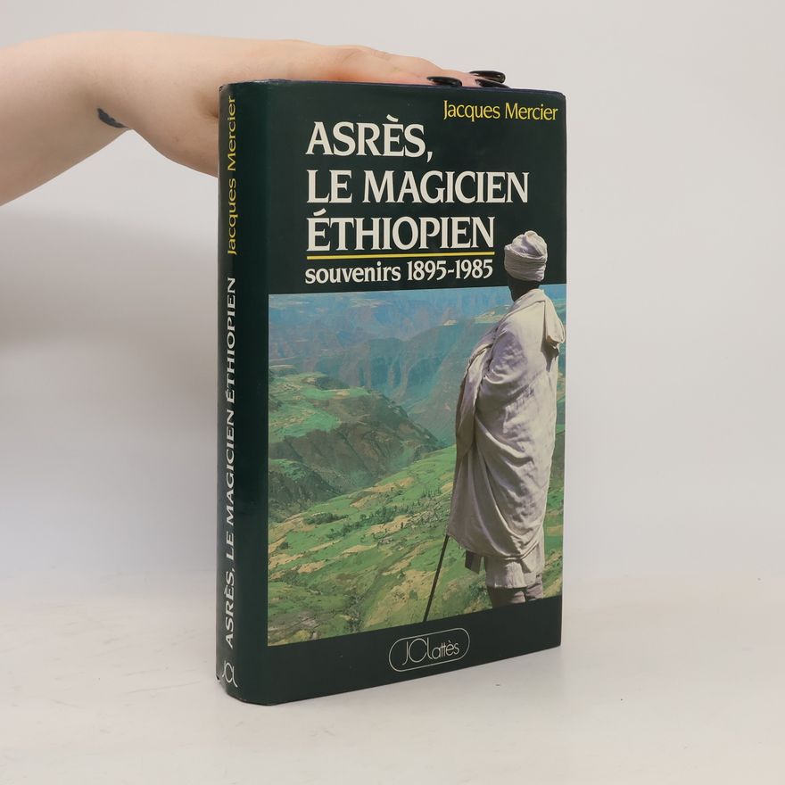 Jacques Mercier Asres le magicien ethiopien