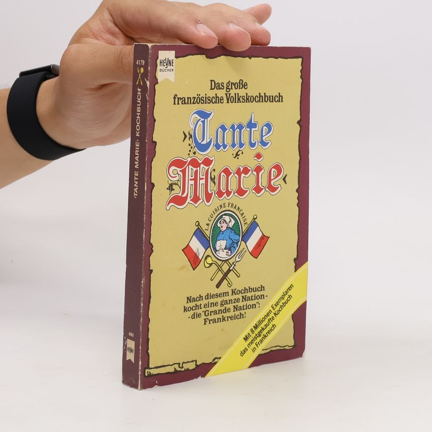 Autorenkollektiv Tante Marie. Das grosse französische Volkskochbuch