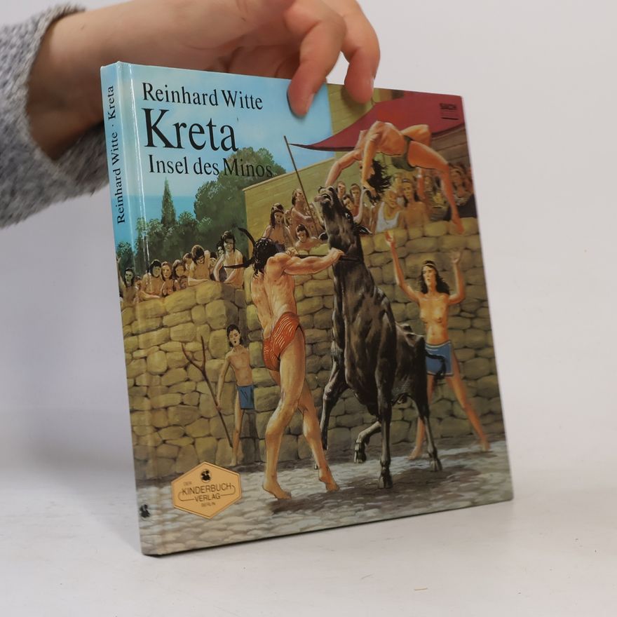 Reinhard Witte Kreta, Insel des Minos