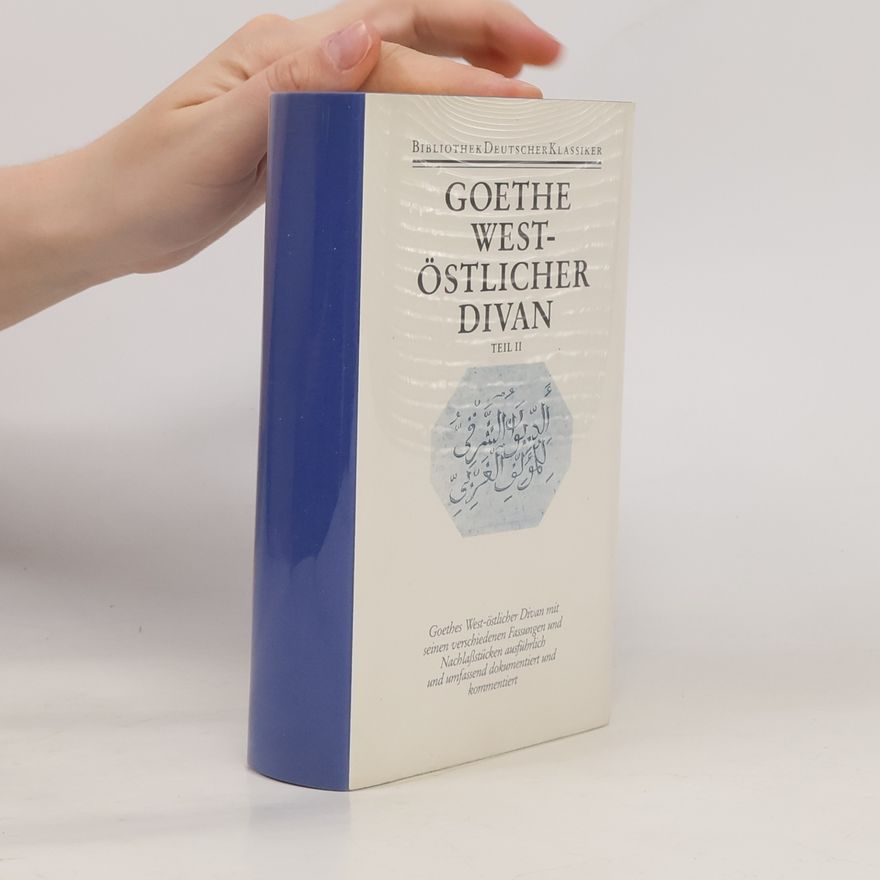 Johann Wolfgang von Goethe West-östlicher Divan 1 / 2