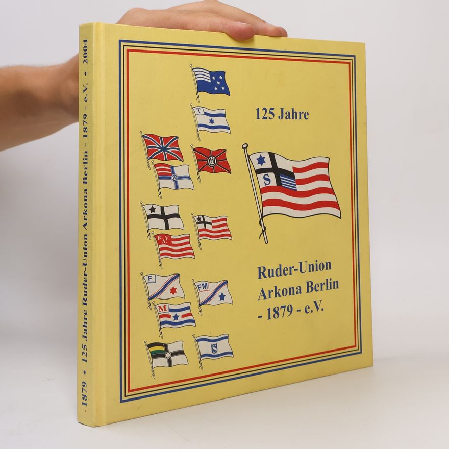 Various authors 125 Jahre Ruder-Union Arkona Berlin 1879