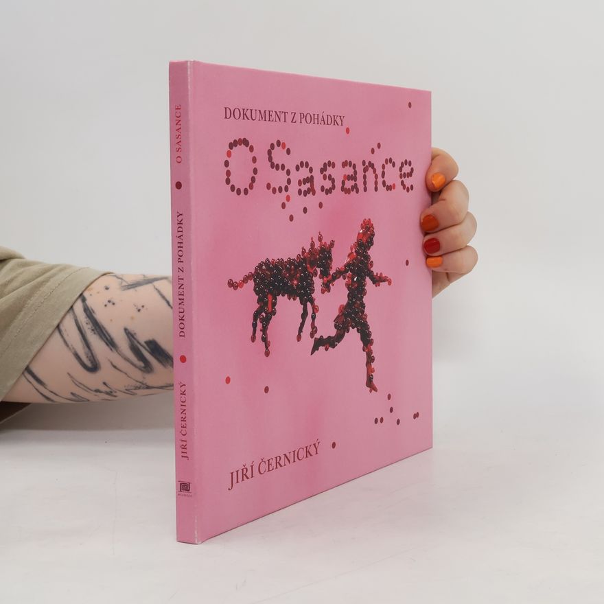 Jiří Černický O Sasance. Dokument z pohádky