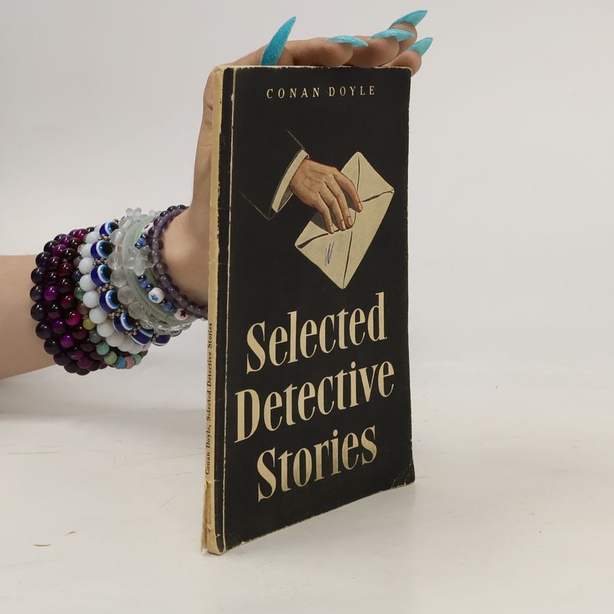 Arthur Conan Doyle Selected Detective Stories