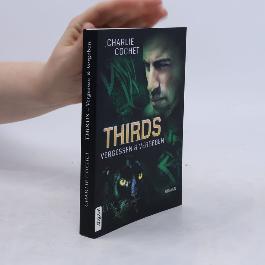Charlie Cochet Thirds - Vergessen & Vergeben