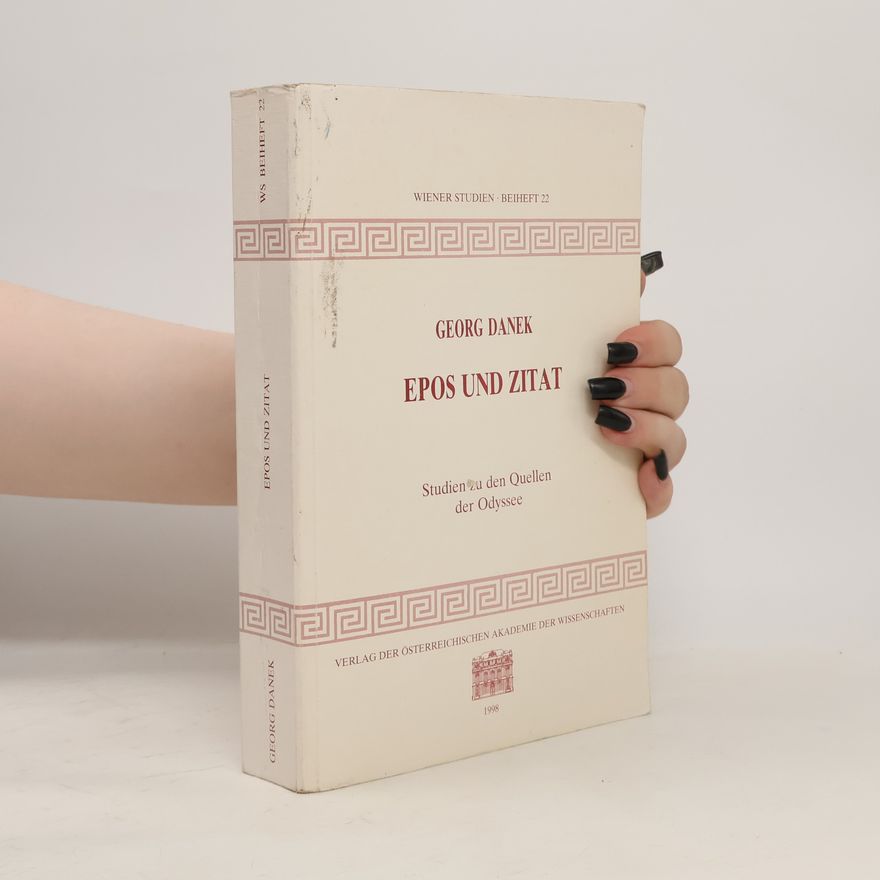 Georg Danek Wiener Studien - 22: Epos und Zitat