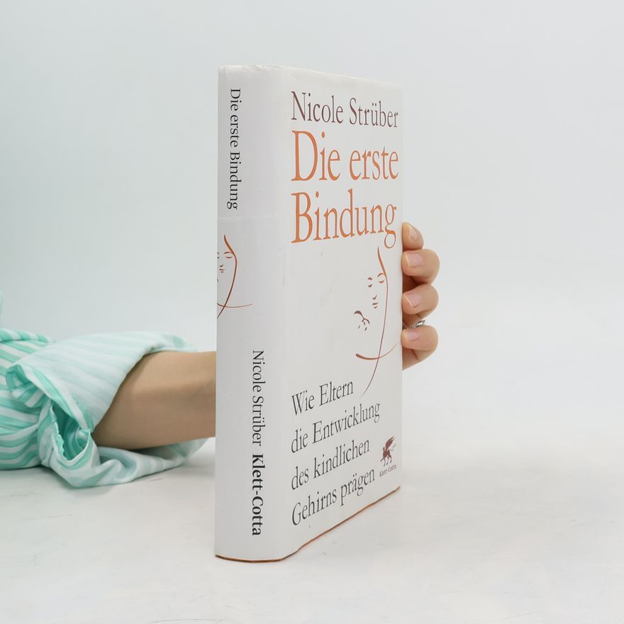 Nicole Strüber Die erste Bindung