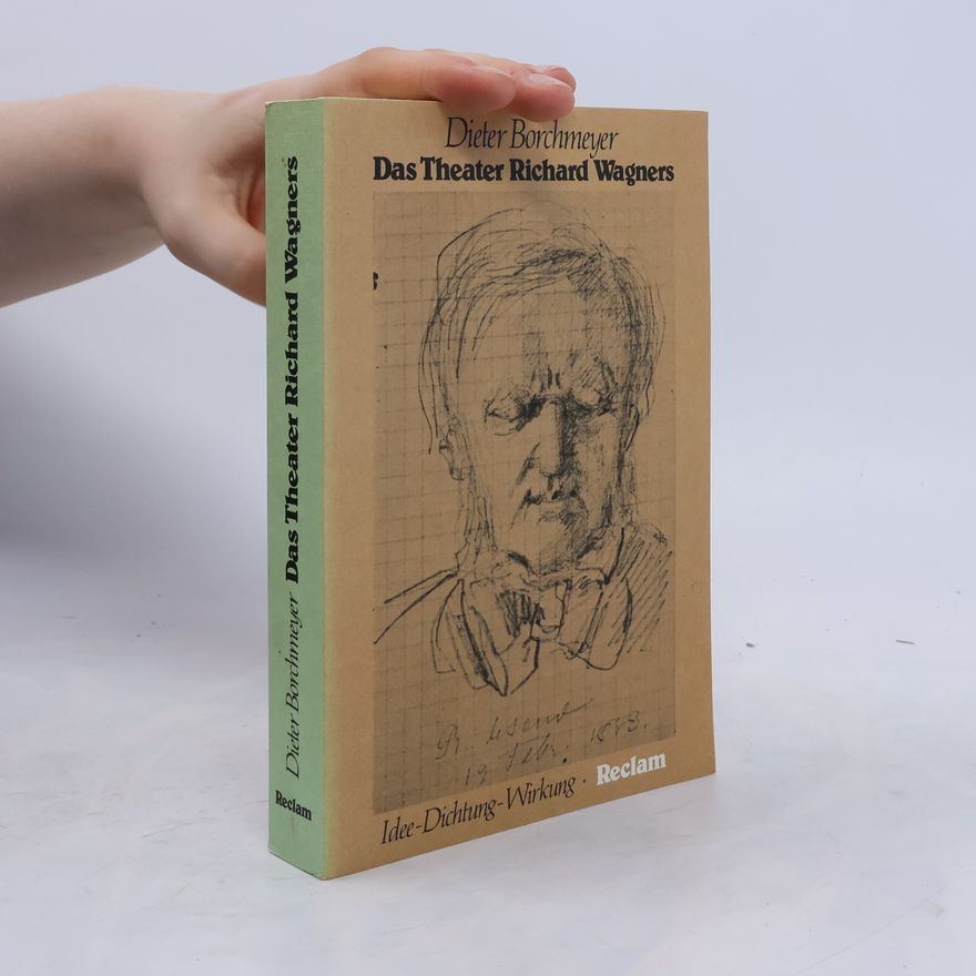 Dieter Borchmeyer Das Theater Richard Wagners