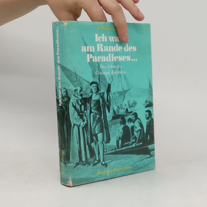 P. Werner Lange Ich war am Rande des Paradieses...