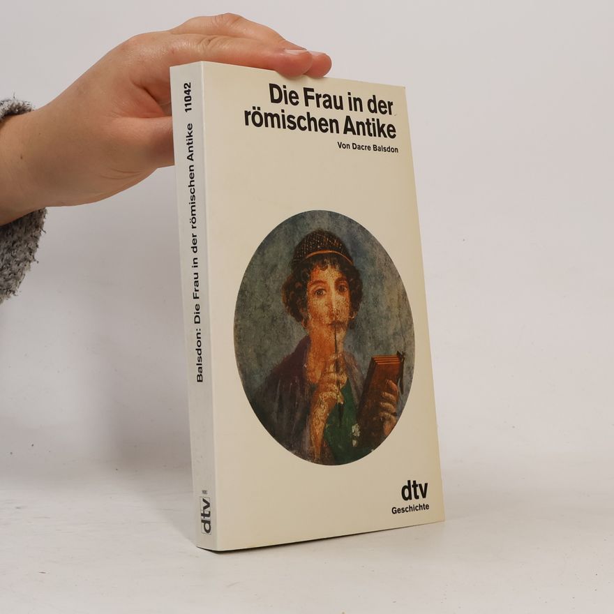 John P. V. D. Balsdon Die Frau in der römischen Antike