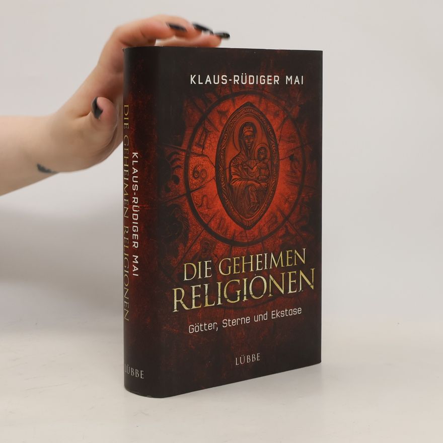 Klaus-Rüdiger Mai Die geheimen Religionen