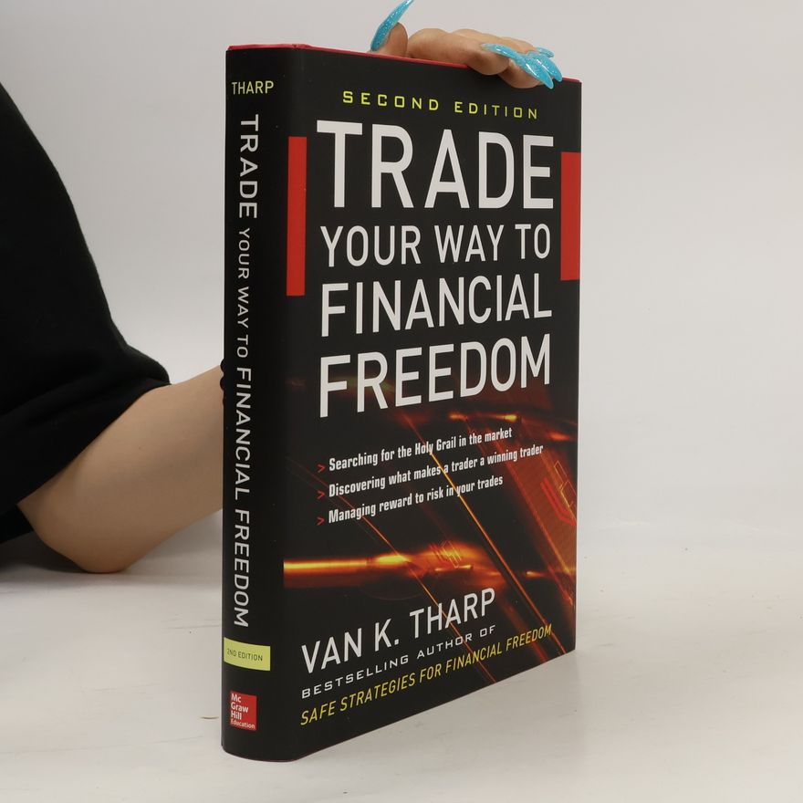 Van K. Tharp Trade Your Way to Financial Freedom