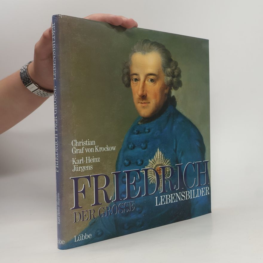 Christian von Krockow Friedrich der Grosse Lebensbilder